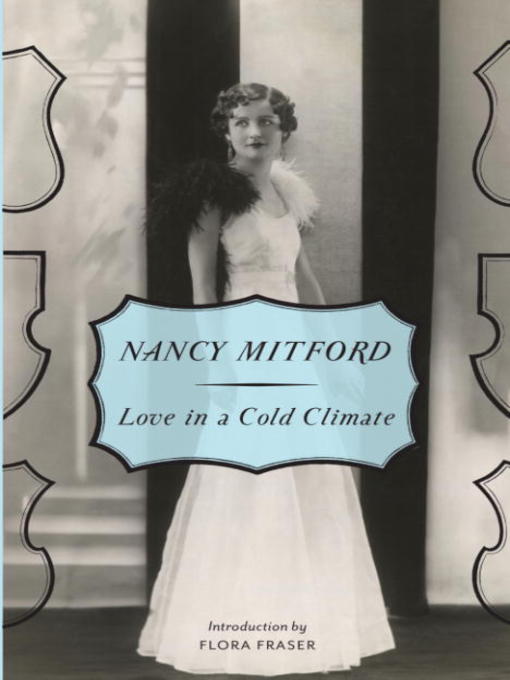 Title details for Love in a Cold Climate by Nancy Mitford - Wait list